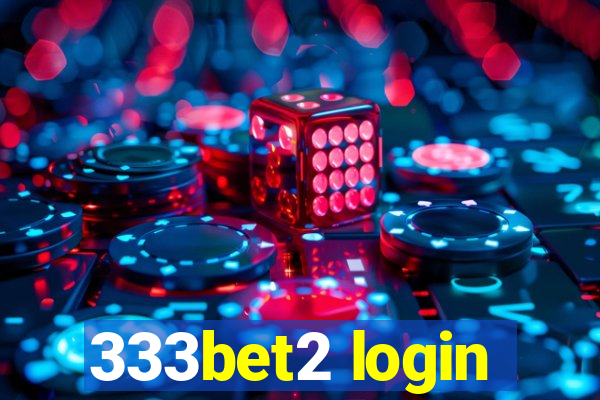 333bet2 login